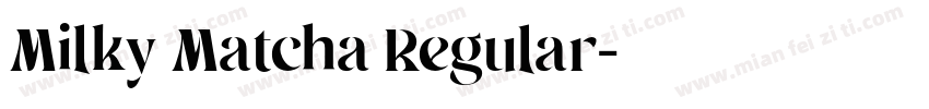 Milky Matcha Regular字体转换